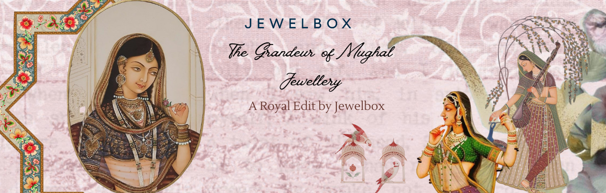 The Grandeur of Gorgeous Mughal Jewellery: Top 5 picks by Jewelbox 1 The Grandeur of Mughal Jewellery: A Royal Edit by Jewelbox